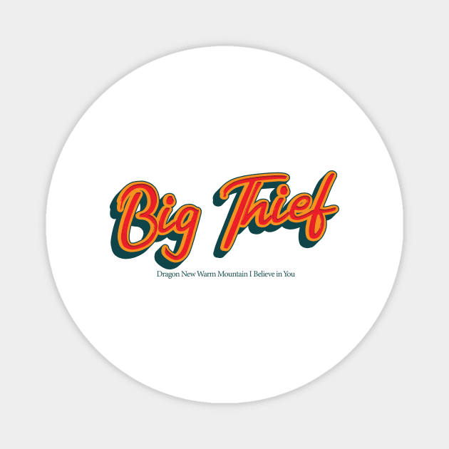 Big Thief Magnet by PowelCastStudio